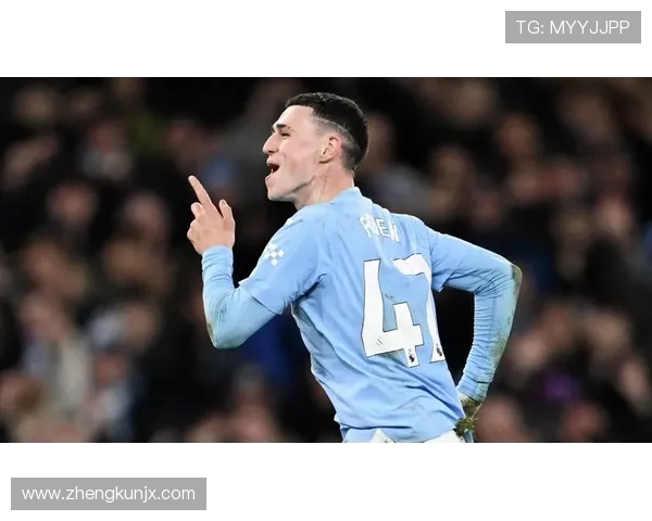 福登的崛起与曼城的辉煌之路解析年轻天才如何引领球队走向新辉煌